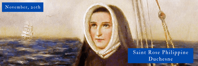 November, 20th | Saint Rose Philippine Duchesne