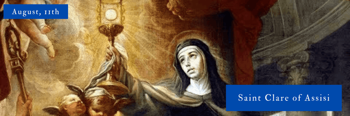 August, 11th | Saint Clare of Assisi