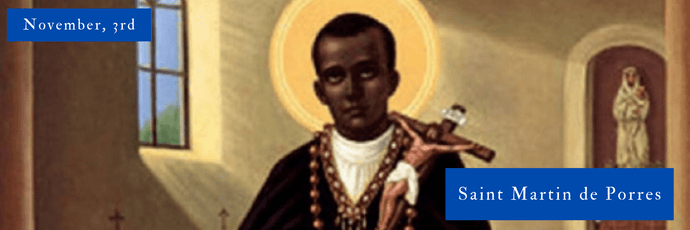 November, 3rd | Saint Martin de Porres