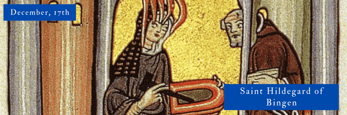 December, 17th | Saint Hildegard of Bingen