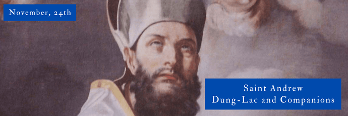 November, 24th | Saint Andrew Dung-Lac and Companions