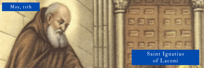 May, 11th | Saint Ignatius of Laconi