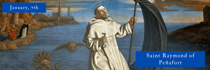 January, 7th | Saint Raymond of Peñafort