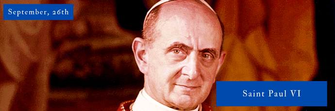 September, 26th | Saint Paul VI