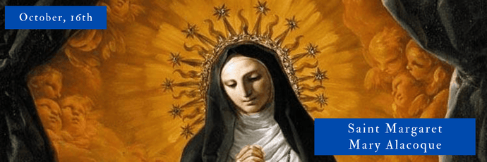 October, 16th | Saint Margaret Mary Alacoque