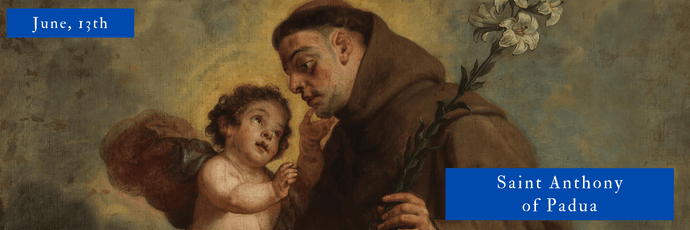 June, 13th | Saint Anthony of Padua