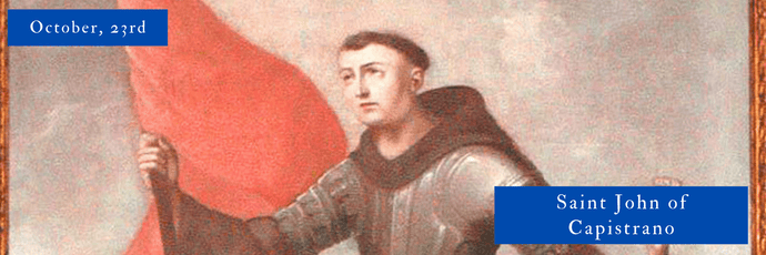 October, 23rd | Saint John of Capistrano