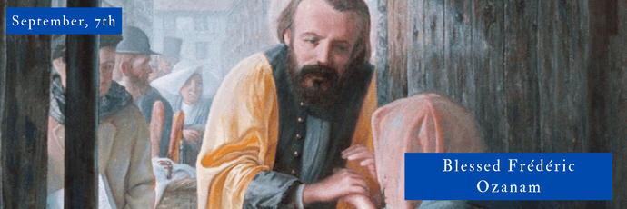 7 de septiembre | Beato Federico Ozanam