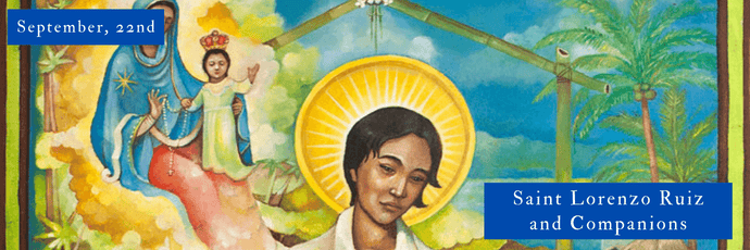 September, 22nd | Saint Lorenzo Ruiz and Companions