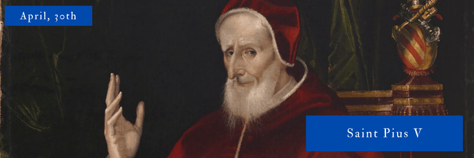 April, 30th | Saint Pius V