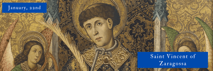 January, 22nd | Saint Vincent of Zaragossa