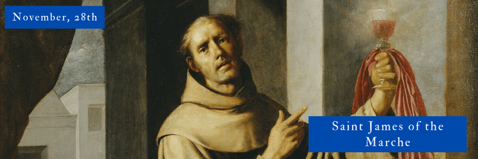 November, 28th | Saint James of the Marche