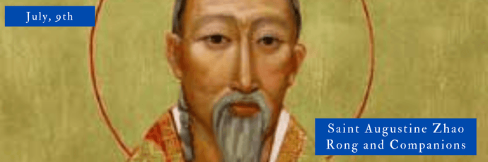 July, 9th | Saint Augustine Zhao Rong and Companions