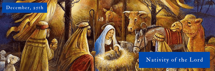 December, 25th | Nativity of the Lord