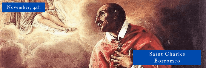 November, 4th | Saint Charles Borromeo