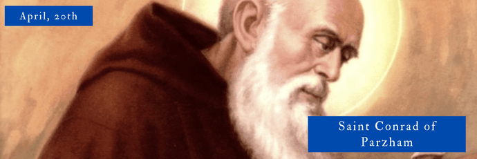 April, 20th | Saint Conrad of Parzham