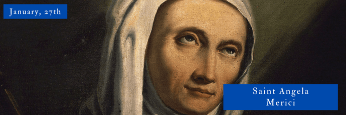 January, 27th | Saint Angela Merici