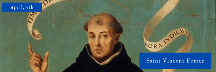 April, 5th | Saint Vincent Ferrer