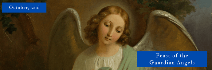 October, 2nd | Feast of the Guardian Angels