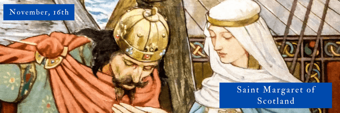 November, 16th | Saint Margaret of Scotland