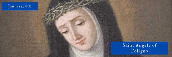 January, 8th | Saint Angela of Foligno