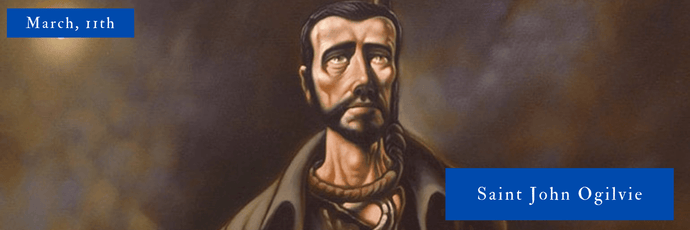 March, 11th | Saint John Ogilvie