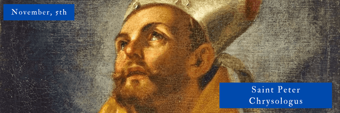 November, 5th | Saint Peter Chrysologus