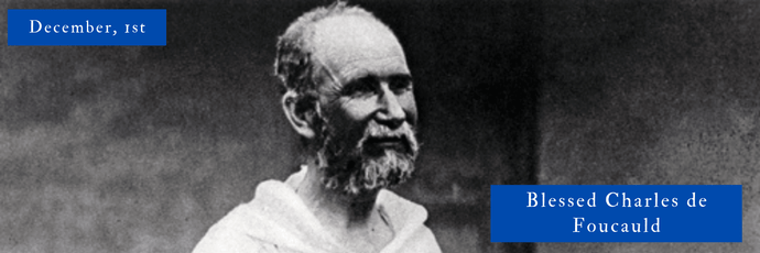 1 de diciembre | Beato Carlos de Foucauld