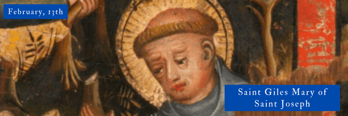 February, 13th | Saint Giles Mary of Saint Joseph