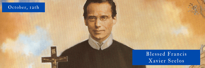 October, 12th | Blessed Francis Xavier Seelos