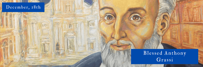 December, 18th | Blessed Anthony Grassi