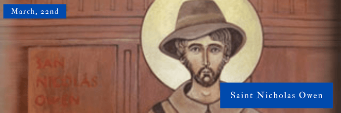 March, 22nd | Saint Nicholas Owen