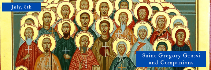 July, 8th | Saint Gregory Grassi and Companions